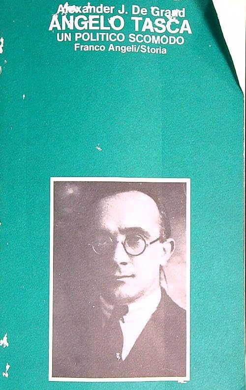 Angelo Tasca. Un politico scomodo (Storia-Studi e ricerche, Band 63) Memories
