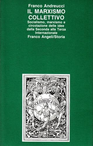Il marxismo collettivo (Storia-Studi e ricerche, Band 72) Social Sciences
