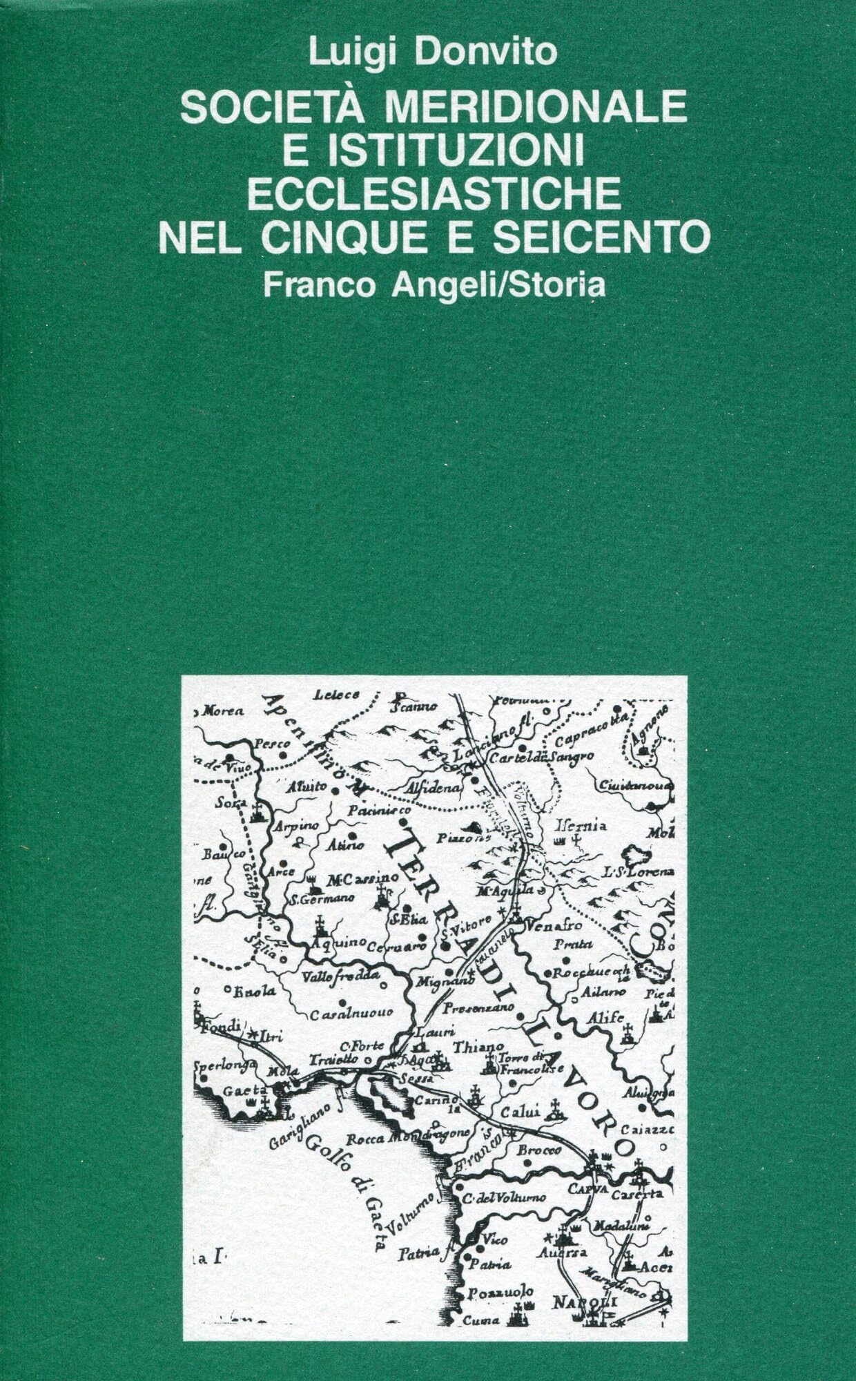 Società meridionale e istituzioni ecclesiastiche nel Cinque e Seicento (Storia-Studi e ricerche, Band 84) Religion & Esotericism