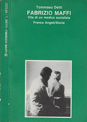 Fabrizio Maffi. Vita di un medico socialista (Storia-Studi e ricerche, Band 93) Memories