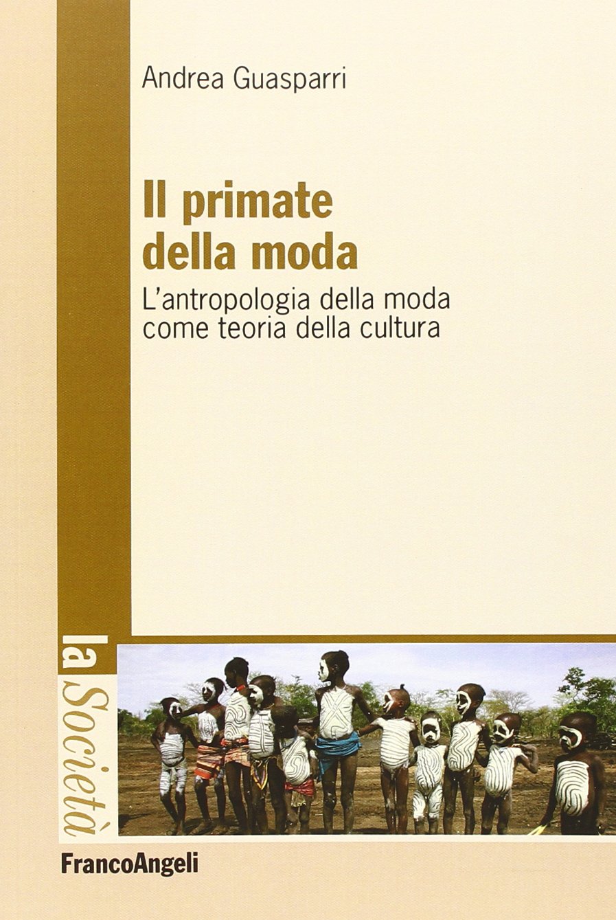 Il primate della moda. L'antropologia della moda come teoria della cultura book