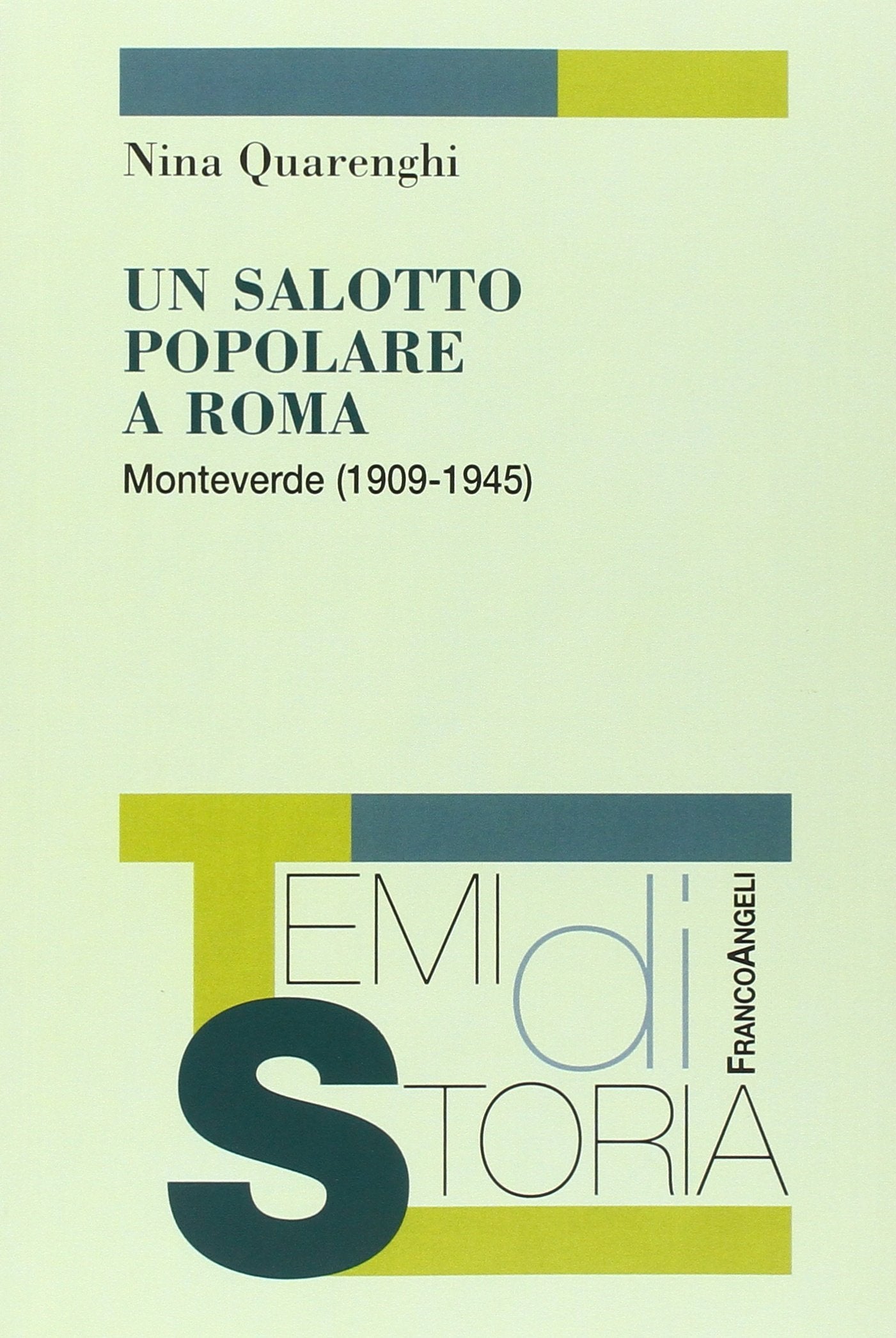 Un salotto popolare a Roma. Monteverde (1909-1945) book