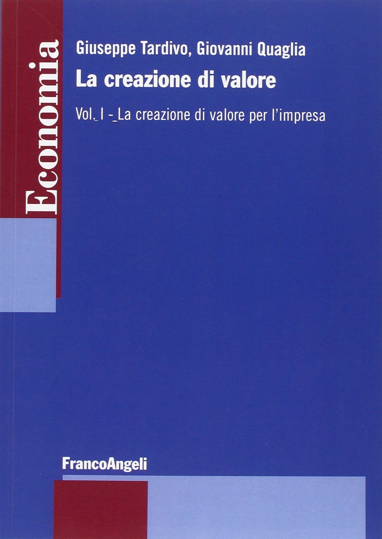 La creazione di valore. La creazione di valore per l'impresa (Vol. 1) book