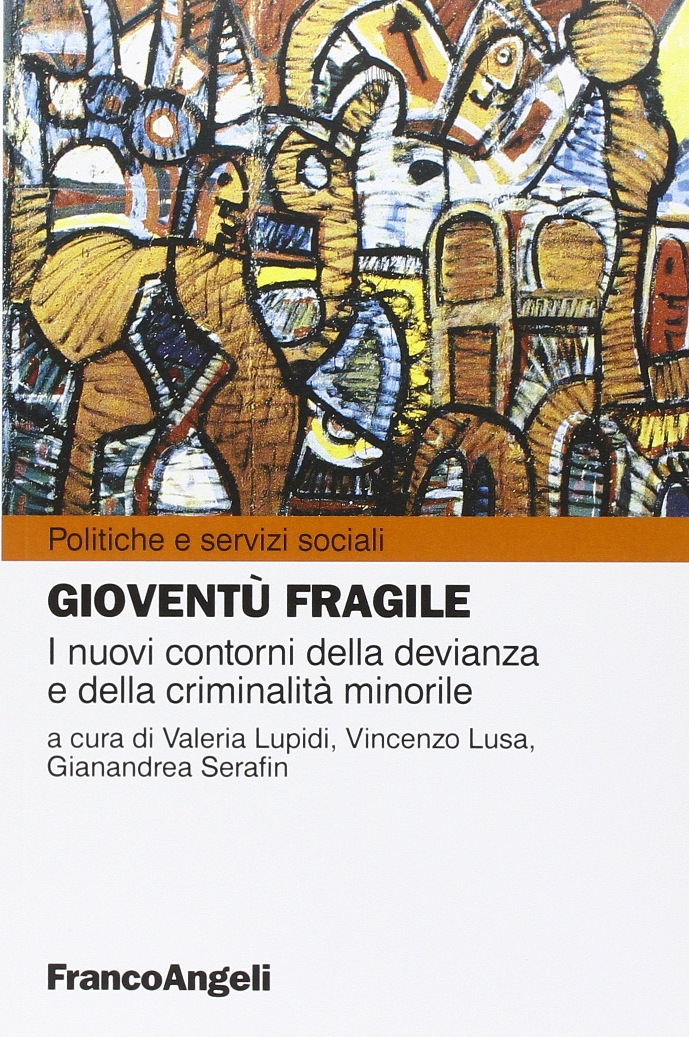 Gioventù fragile. I nuovi contorni della devianza e della criminalità minorile book
