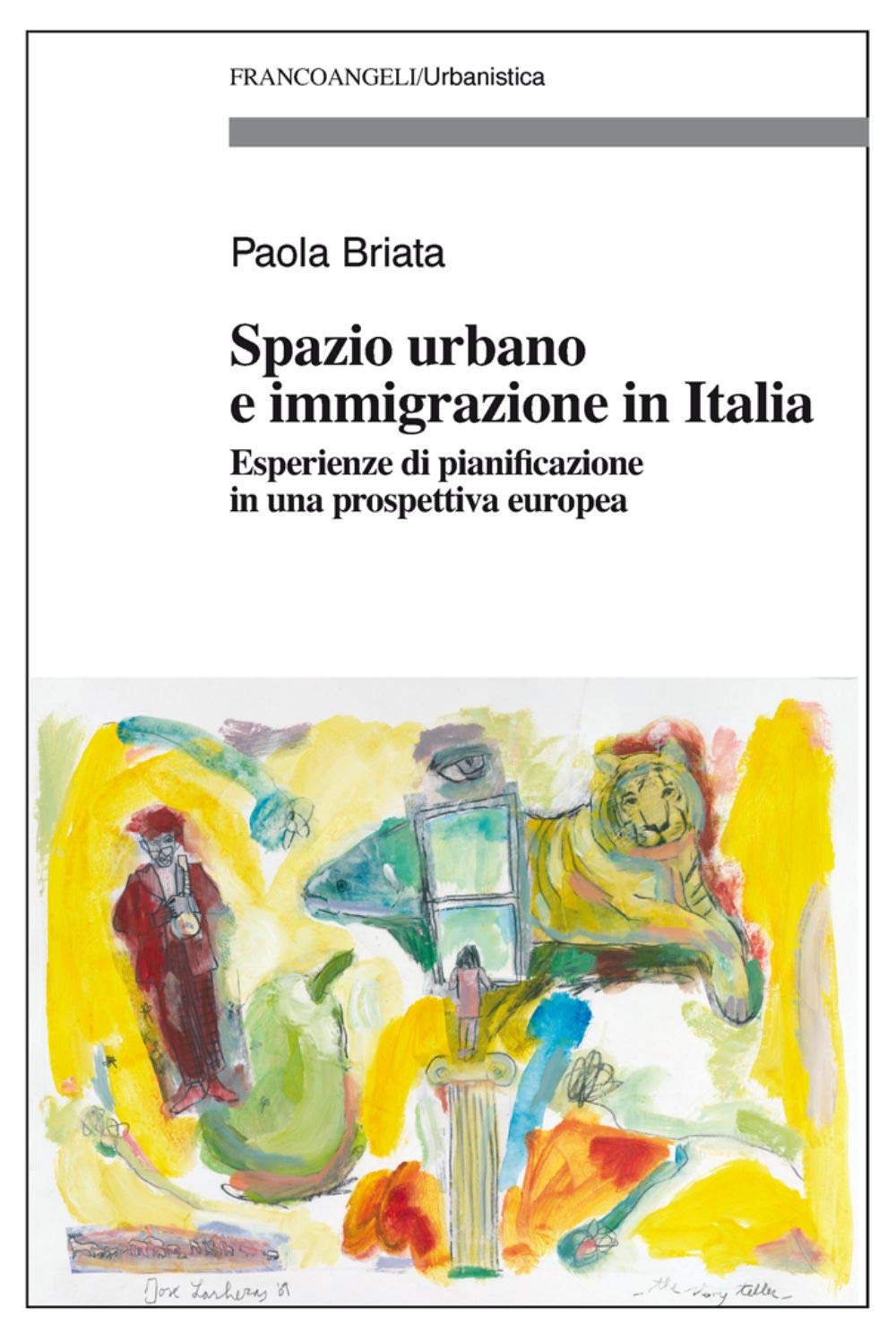 Spazio urbano e immigrazione in Italia. Esperienze di pianificazione in una prospettiva europea book