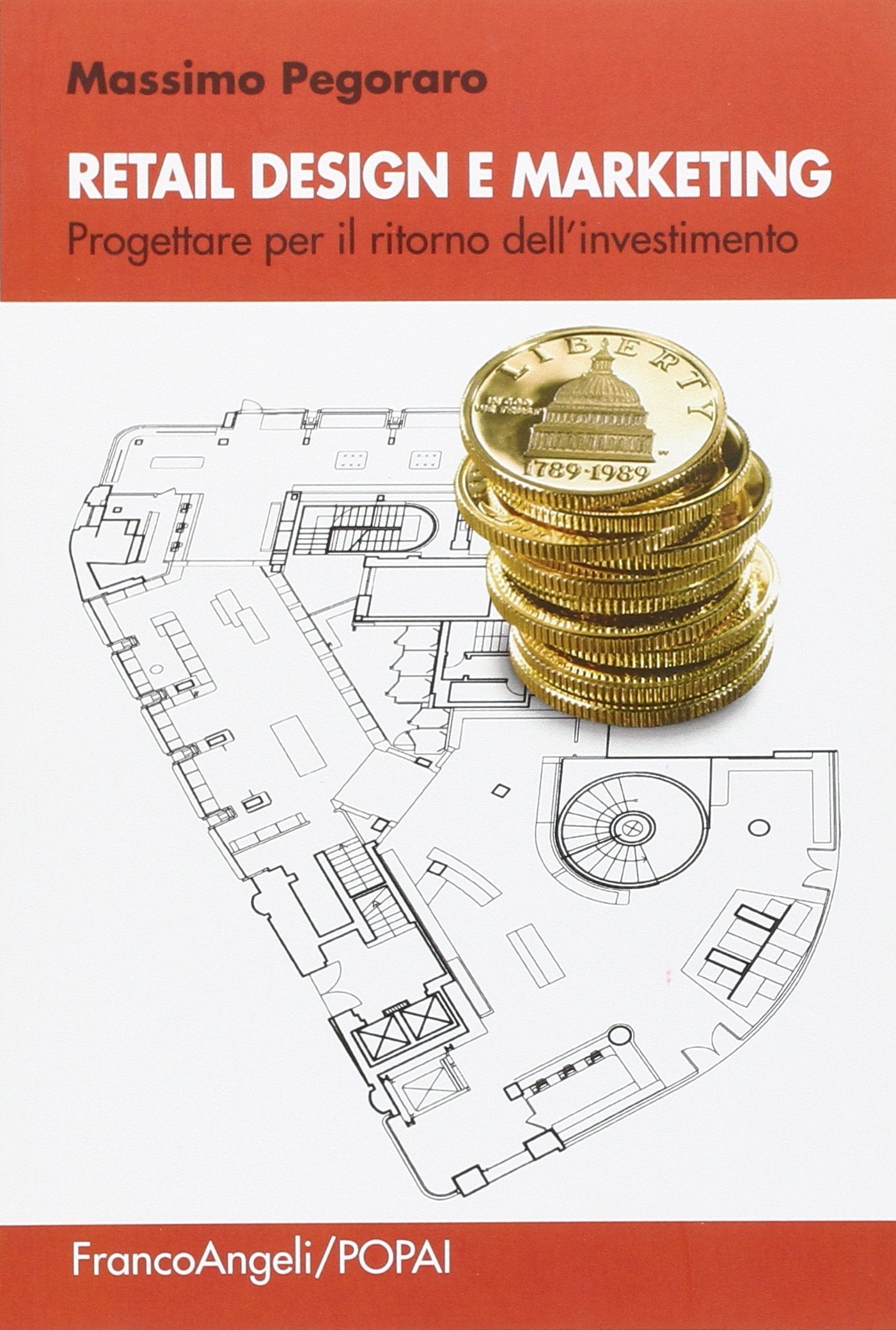 Retail design e marketing. Progettare per il ritorno dell'investimento book