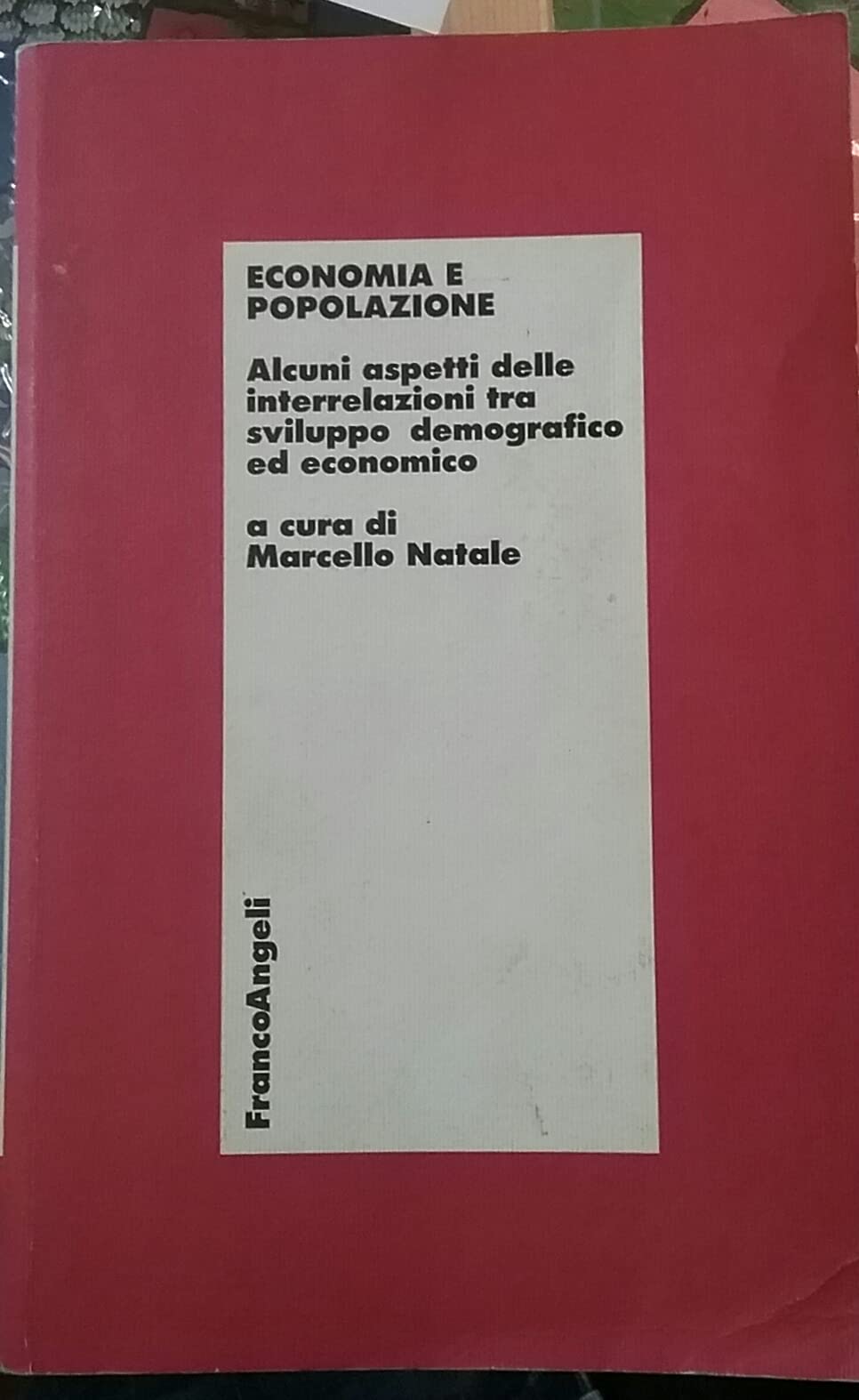 Economia e popolazione. Alcuni aspetti delle interrelazioni tra sviluppo demografico ed economico book