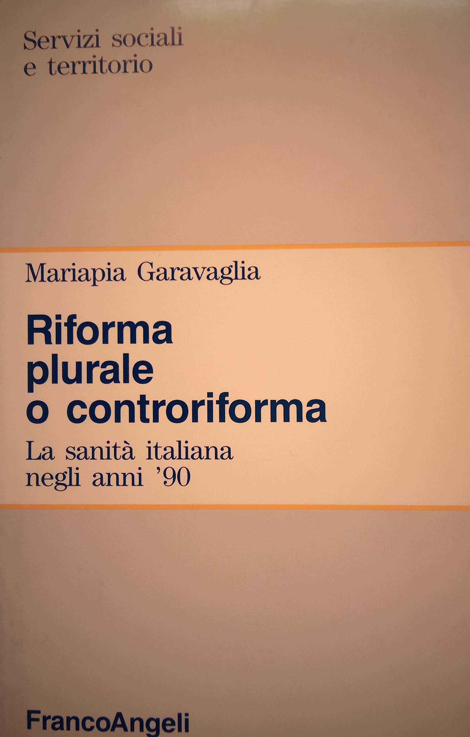 Riforma plurale o controriforma (Servizi sociali e territorio, Band 25) Social Sciences