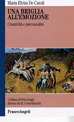 Una briglia all'emozione. Creatività e psicoanalisi book