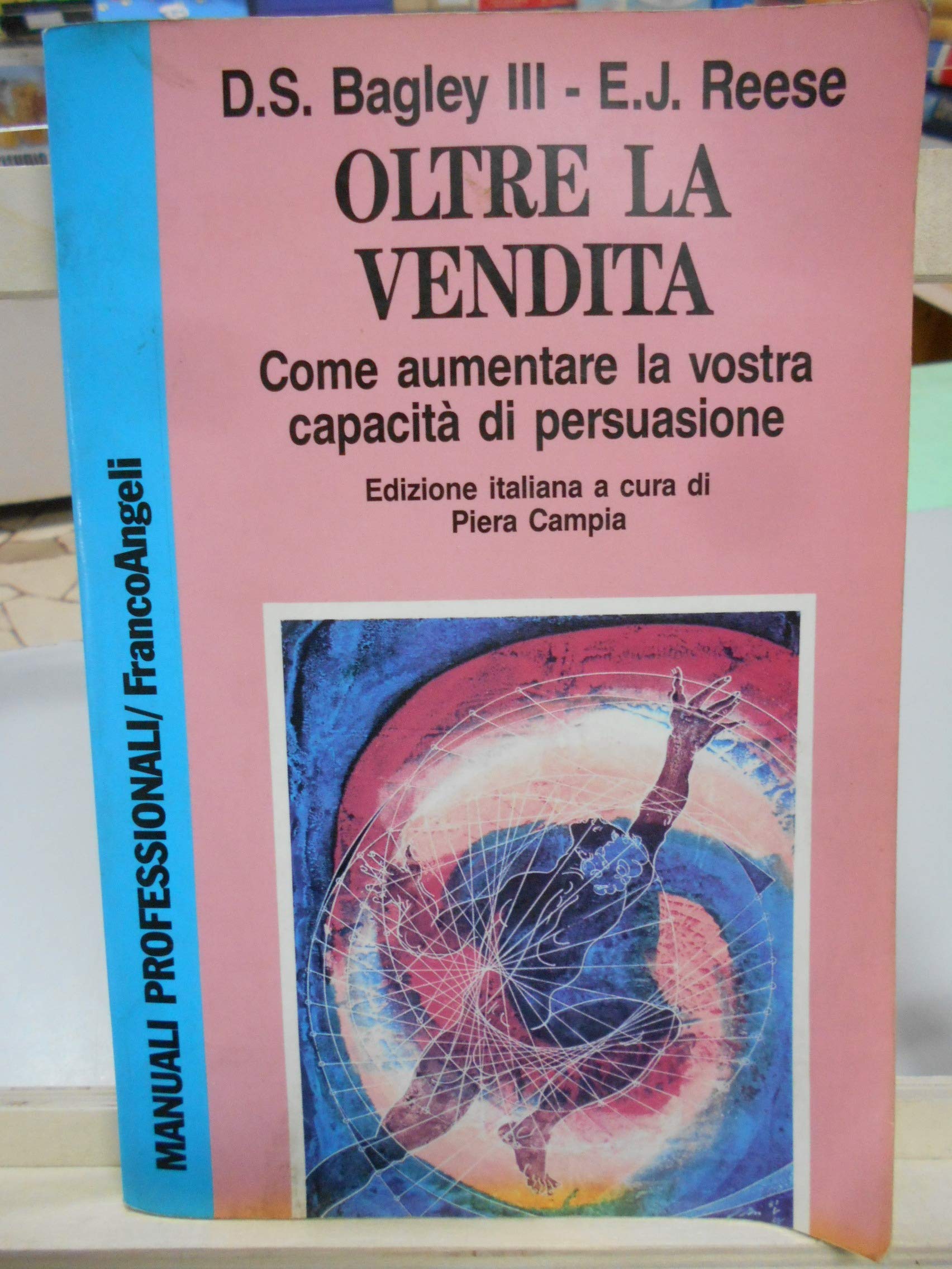 Oltre la vendita. Come aumentare la vostra capacità di persuasione book
