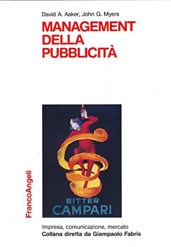 Il management della pubblicità (Impresa, comunicazione, mercato, Band 10) Business, Finance & Career