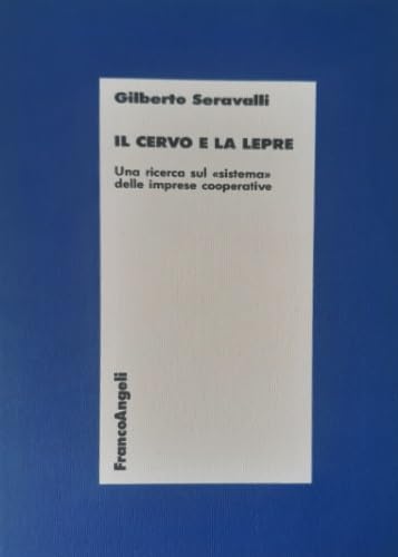 Il cervo e la lepre. Una ricerca sul sistema delle imprese cooperative. book