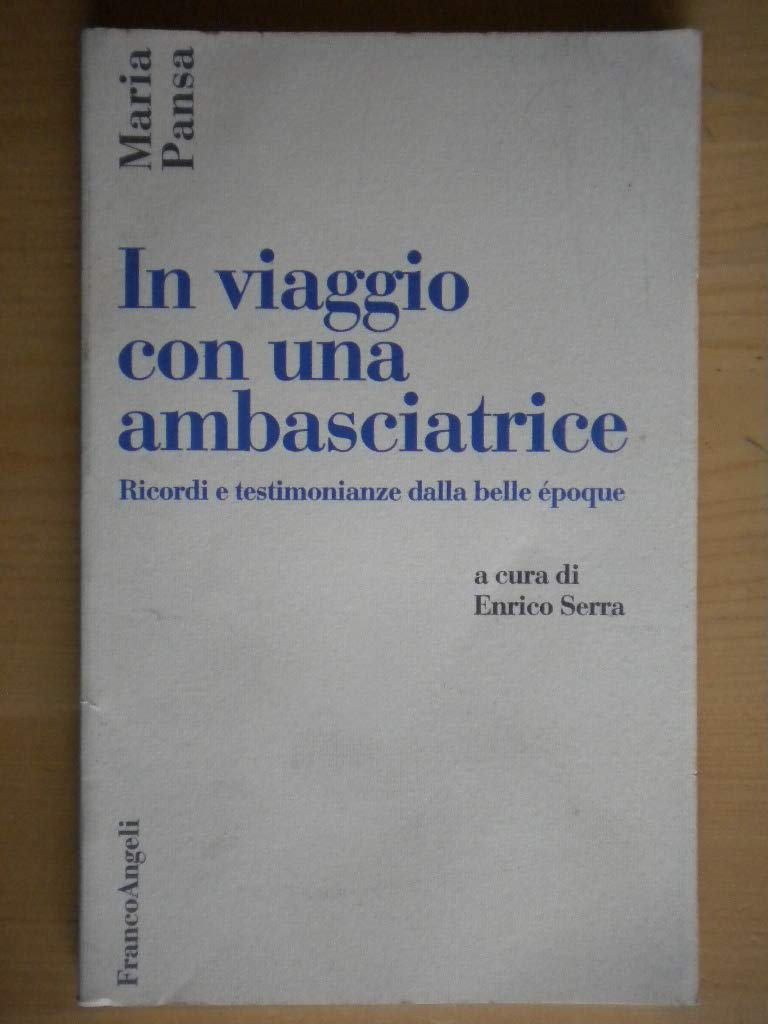 In viaggio con una ambasciatrice. Ricordi e testimonianze della Belle époque book