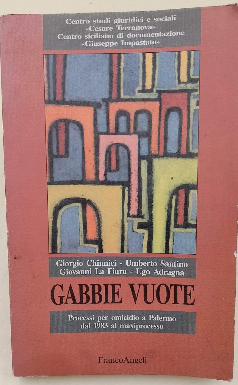 Gabbie vuote. Processi per omicidio a Palermo dal 1983 al maxiprocesso (Politica-Studi, Band 2) Social Sciences