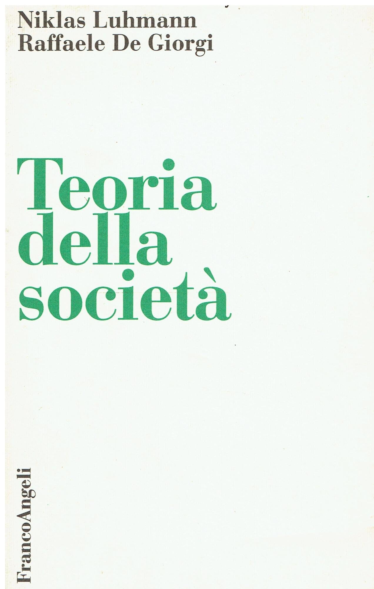 Teoria della società (Società e politica, Band 44) Social Sciences