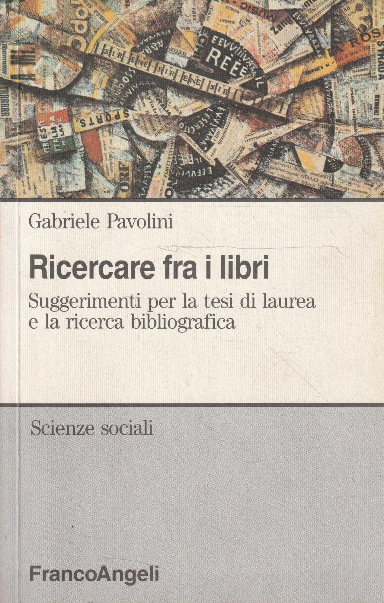 Ricercare fra i libri. Suggerimenti per la tesi di laurea e la ricerca bibliografica book