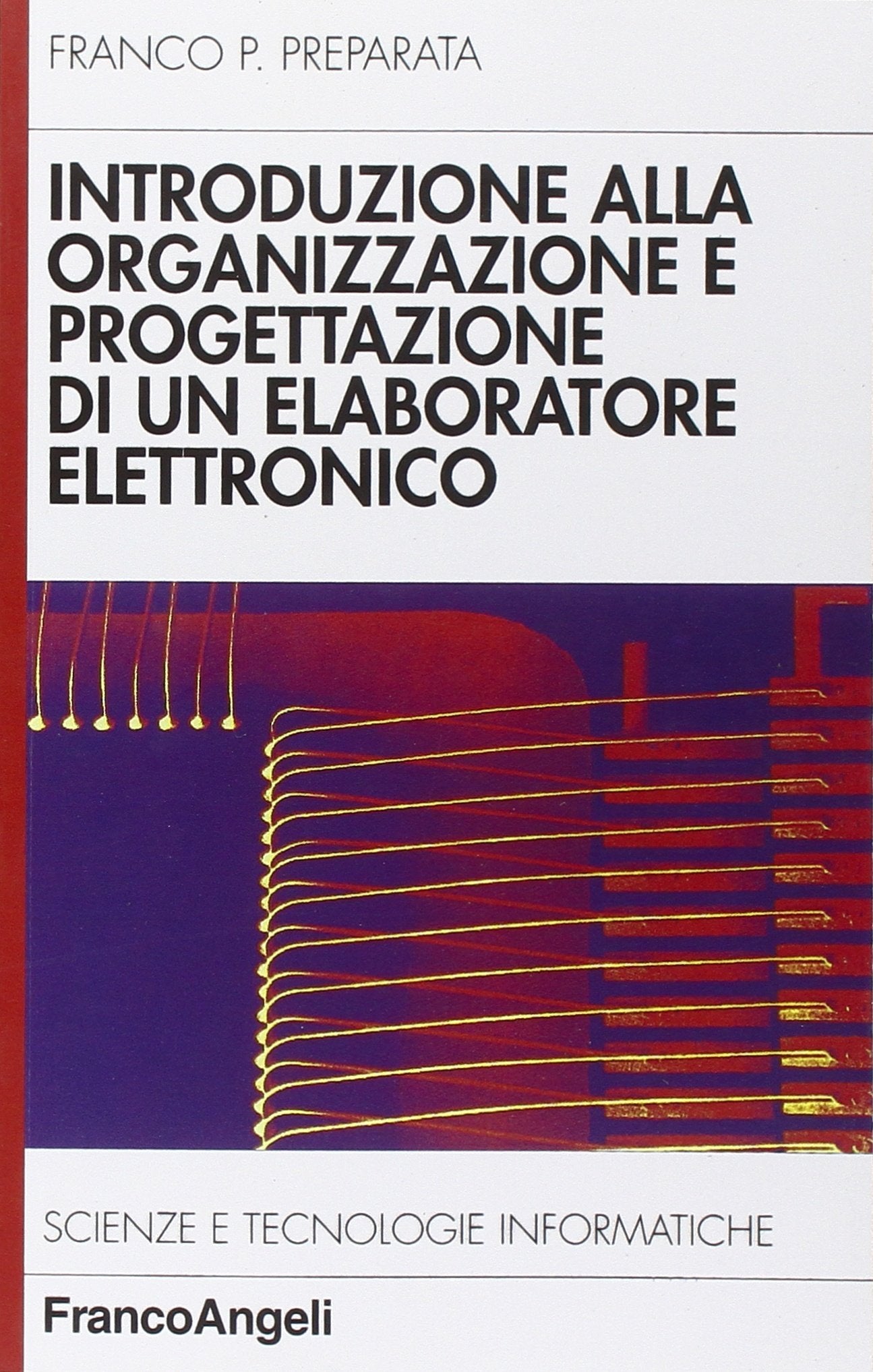 Introduzione alla organizzazione e progettazione di un elaboratore elettronico book