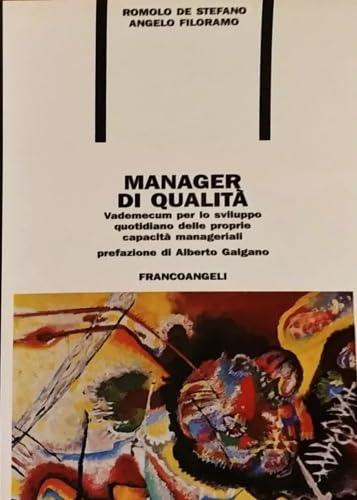 Manager di qualità. Vademecum per lo sviluppo quotidiano delle proprie capacità manageriali book