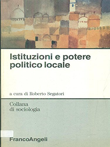 Istituzioni e potere politico locale book