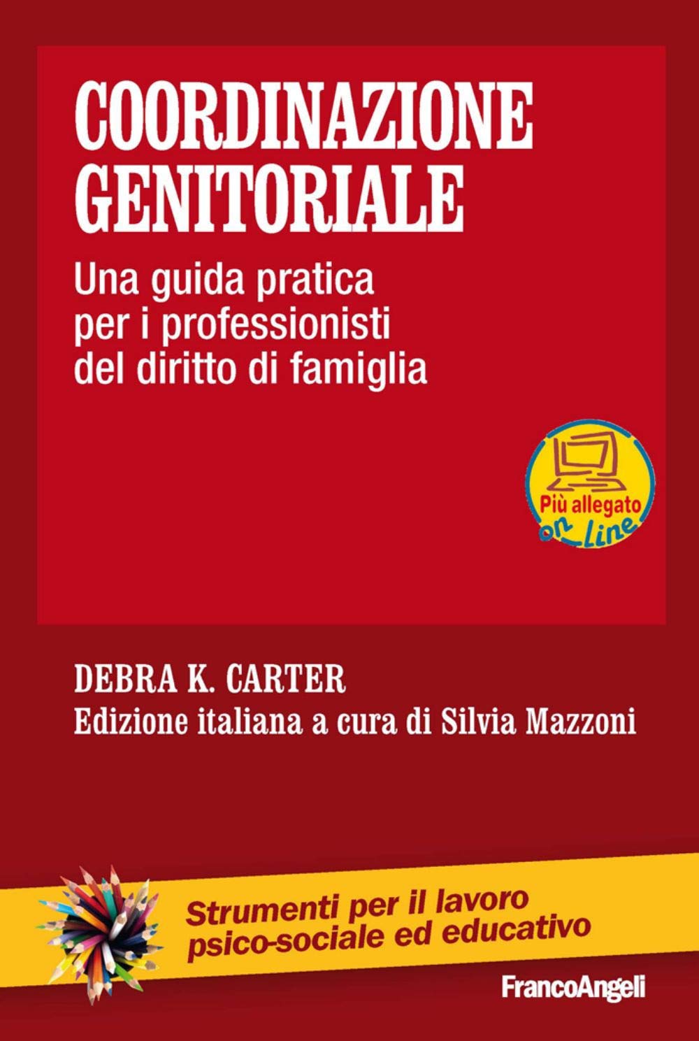 Coordinazione genitoriale. Una guida pratica per i professionisti del diritto di famiglia book