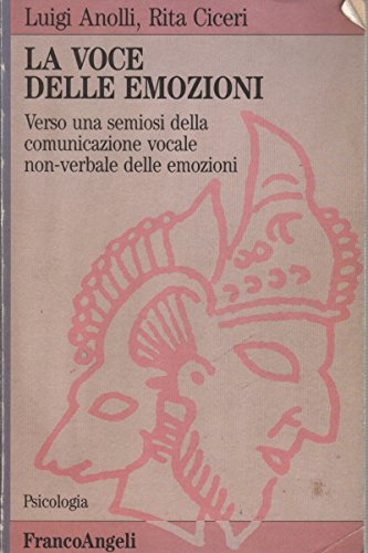 La voce delle emozioni. Verso una semiosi della comunicazione vocale non-verbale delle emozioni book
