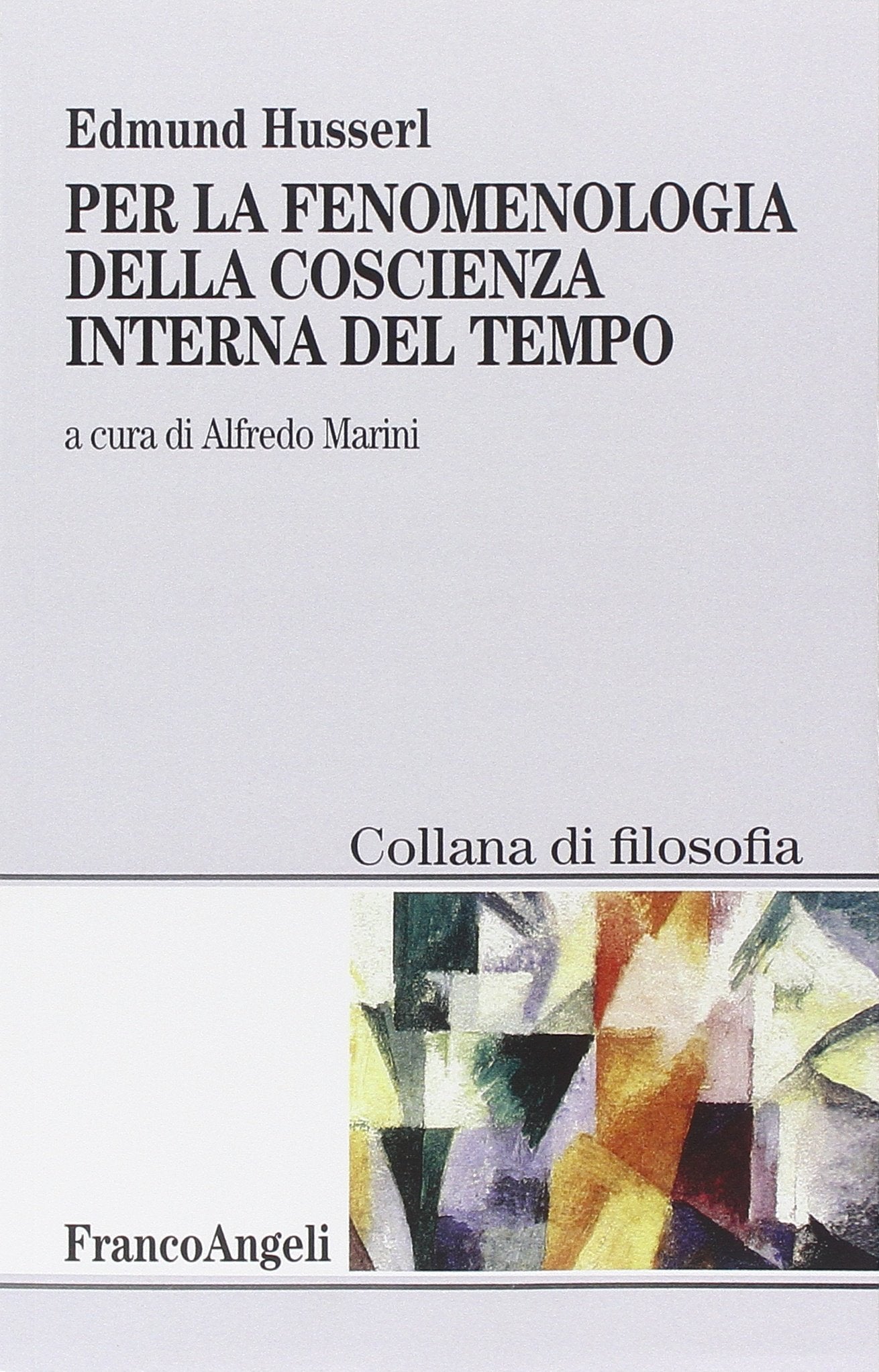 Per la fenomenologia della coscienza interna del tempo (1893-1917) Philosophy