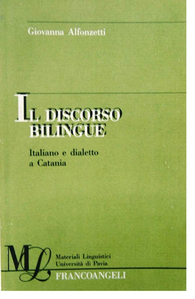 Il discorso bilingue. Italiano e dialetto a Catania book