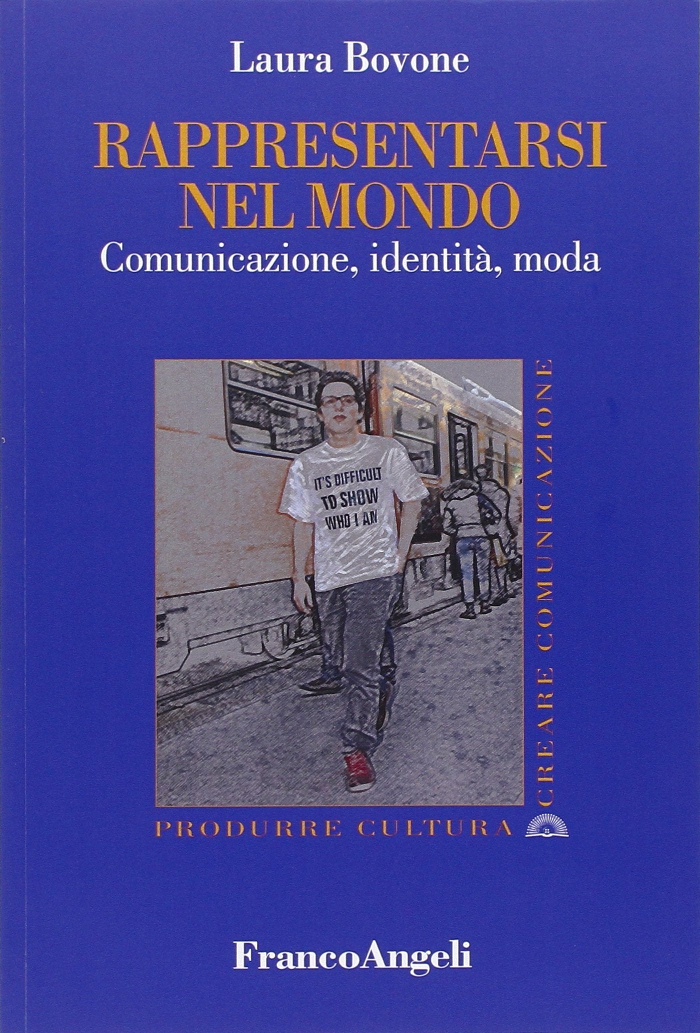 Rappresentarsi nel mondo. Comunicazione, identità, moda book