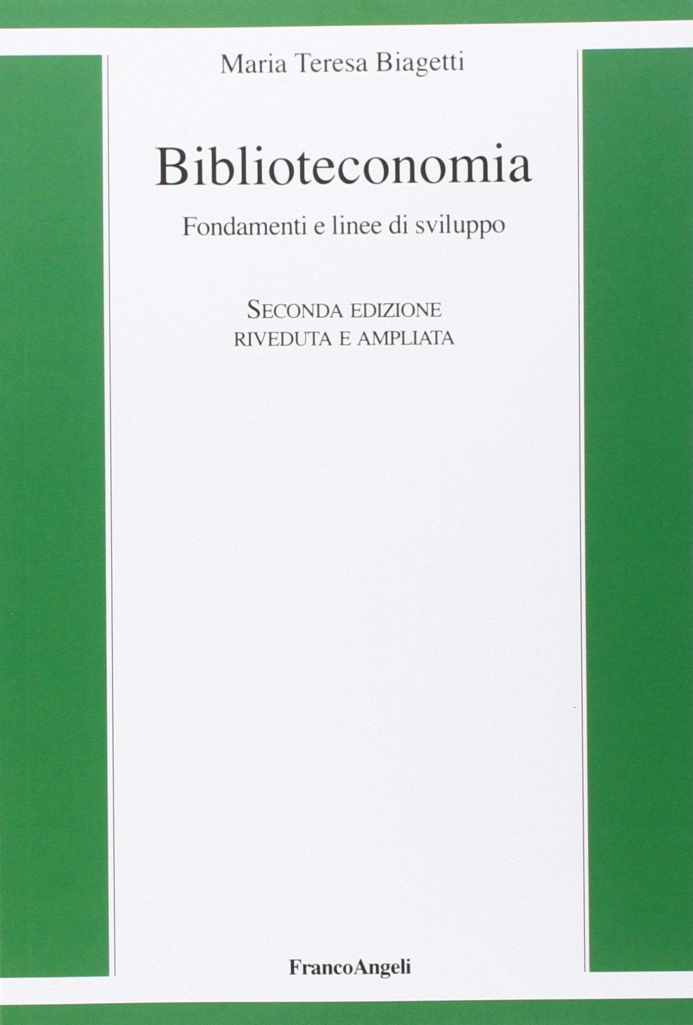 Biblioteconomia. Fondamenti e linee di sviluppo book