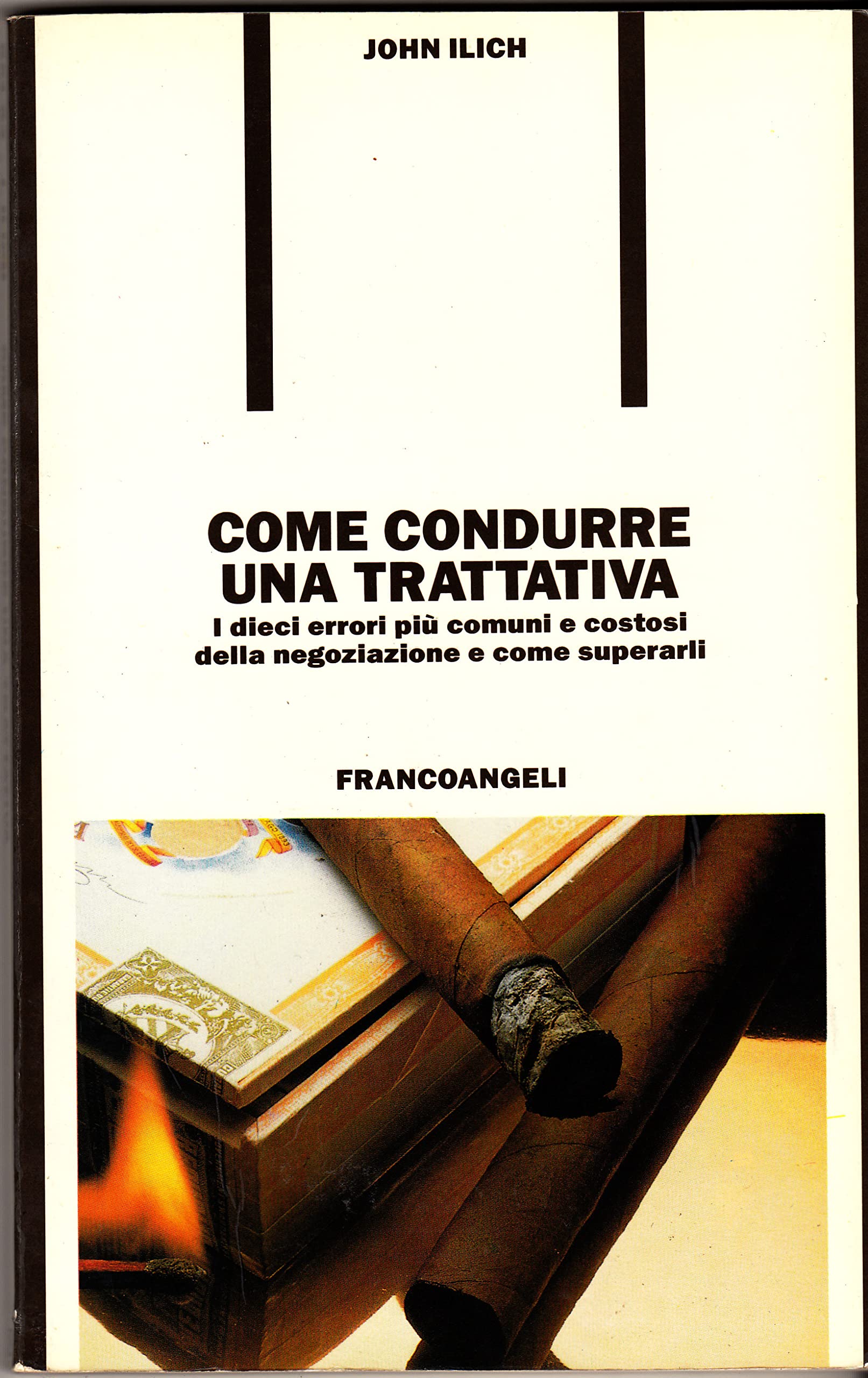 Come condurre una trattativa. I dieci errori più comuni e costosi nella negoziazione e come superarli (Formazione permanente-Problemi d'oggi, Band 94) Business, Finance & Career