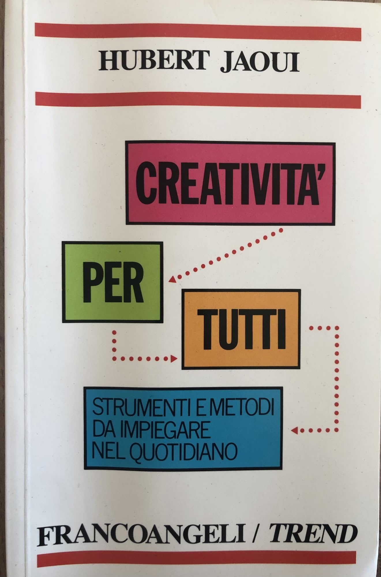 Creatività per tutti. Tecniche e metodi da impiegare nel quotidiano (Trend, Band 56) Books