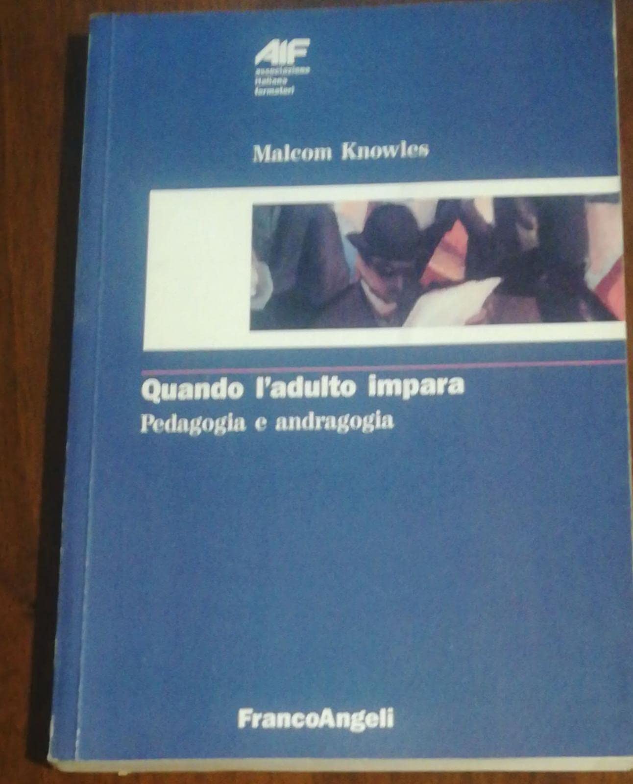 Quando l'adulto impara. Pedagogia e andragogia book