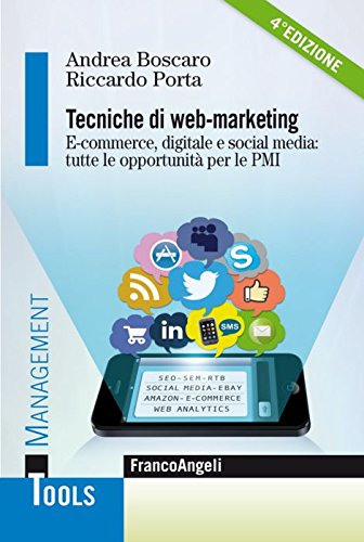 Tecniche di web-marketing. E-commerce digitale e social media: tutte le opportunità per le PMI (Management Tools, Band 48) Business, Finance & Career