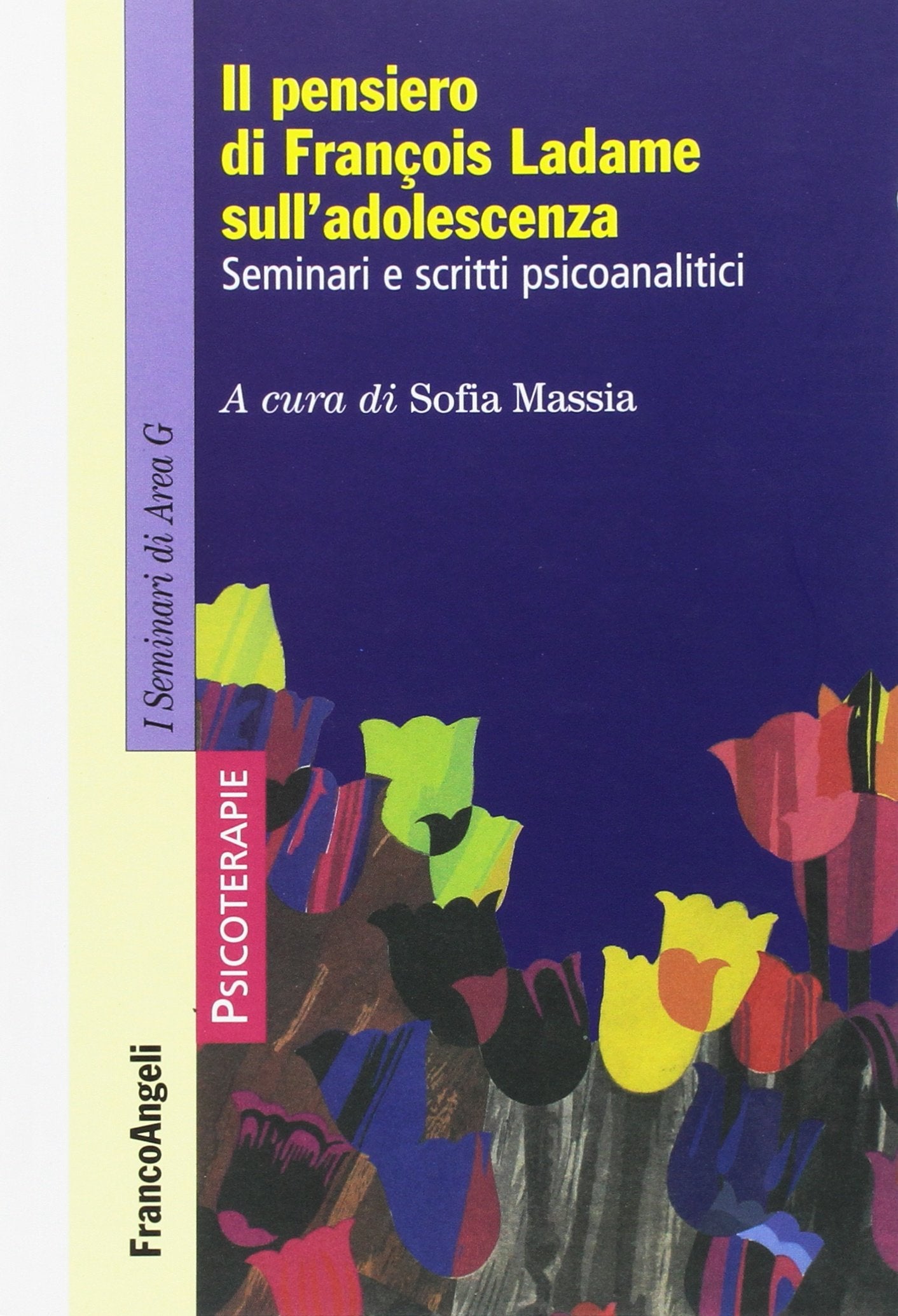Il pensiero di François Ladame sull'adolescenza. Seminari e scritti psicoanalitici book