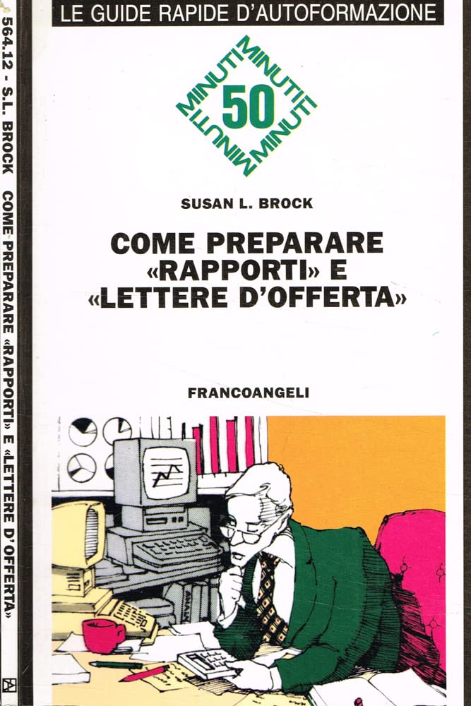 Come preparare «Rapporti» e «Lettere d'offerta» (Formazione permanente-Guide rapide, Band 12) Media & Communication