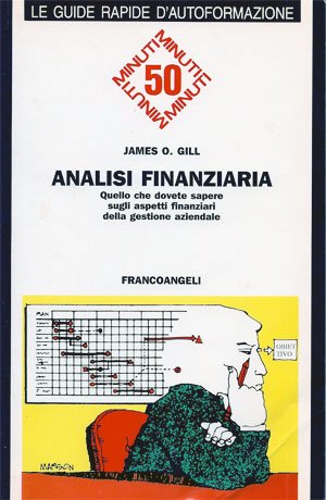 Analisi finanziaria: quello che dovete sapere sugli aspetti finanziari della gestione aziendale book