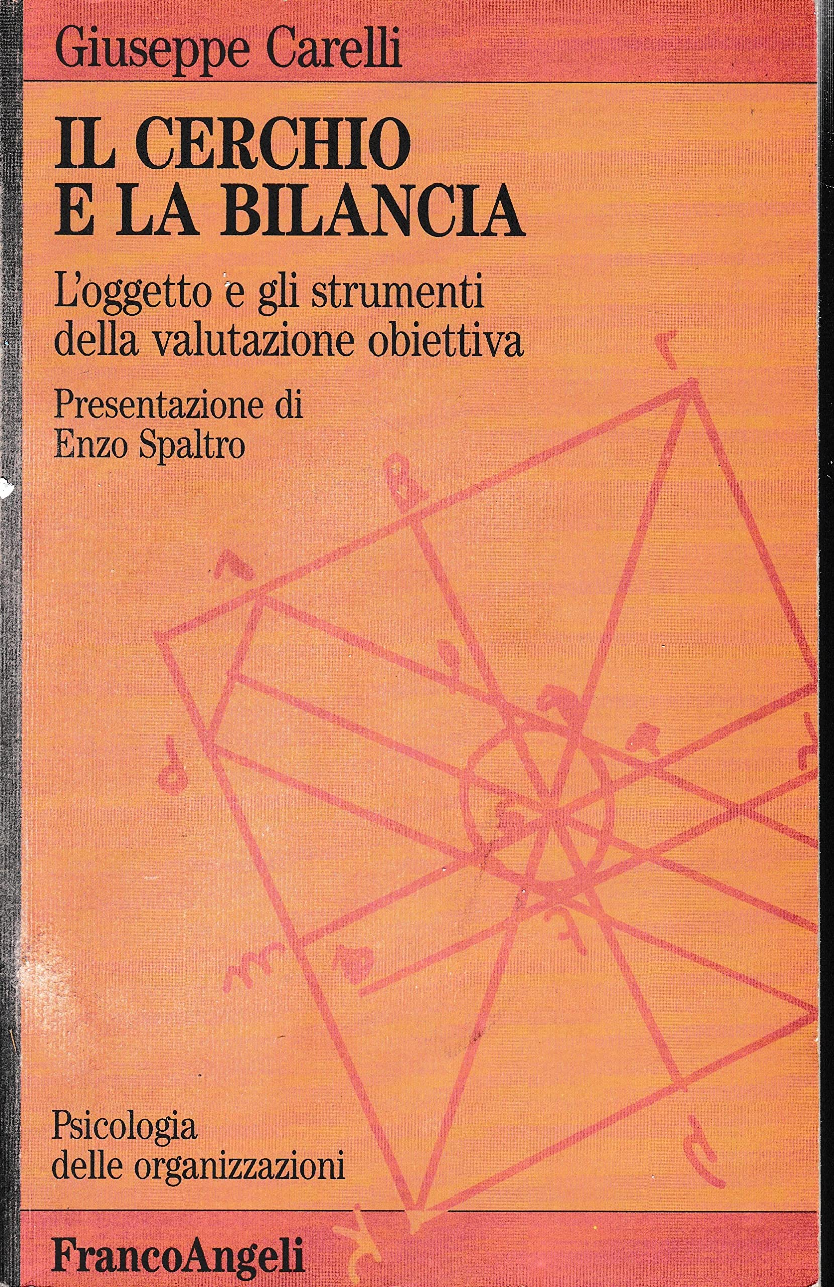 Il cerchio e la bilancia. L'oggetto e gli strumenti della valutazione obiettiva (Psicologia delle organizzazioni, Band 7) Business, Finance & Career