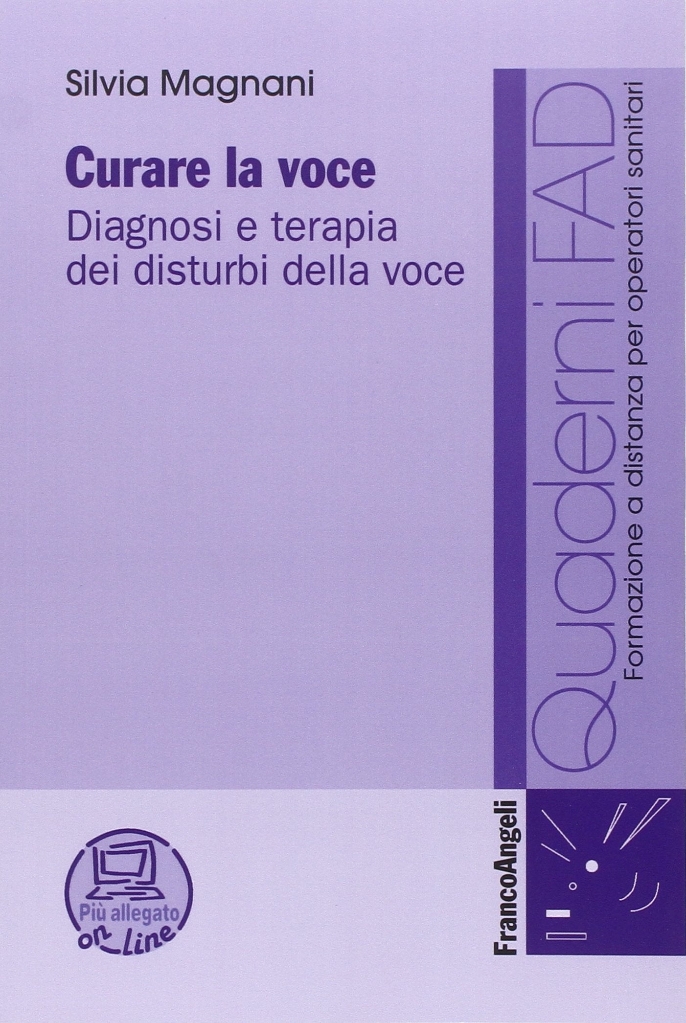 Curare la voce. Diagnosi e terapia dei disturbi della voce book