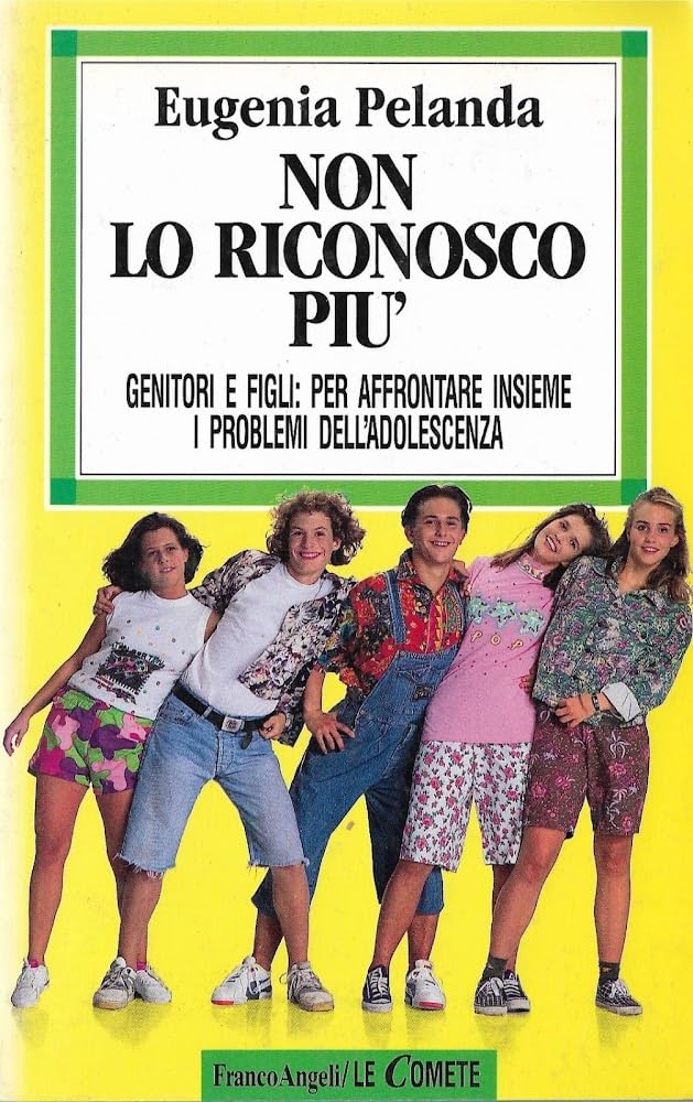 Non lo riconosco più. Genitori e figli: per affrontare insieme i problemi dell'adolescenza book