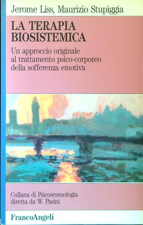 La terapia biosistemica. Un approccio originale al trattamento psico-corporeo della sofferenza emotiva book