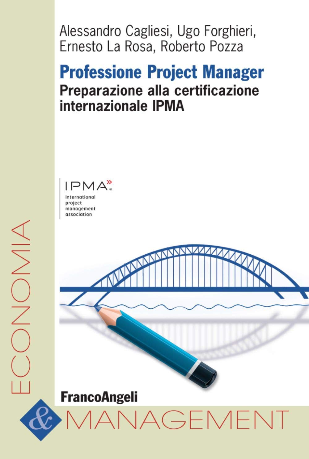 Professione project manager. Preparazione alla certificazione internazionale IPMA book