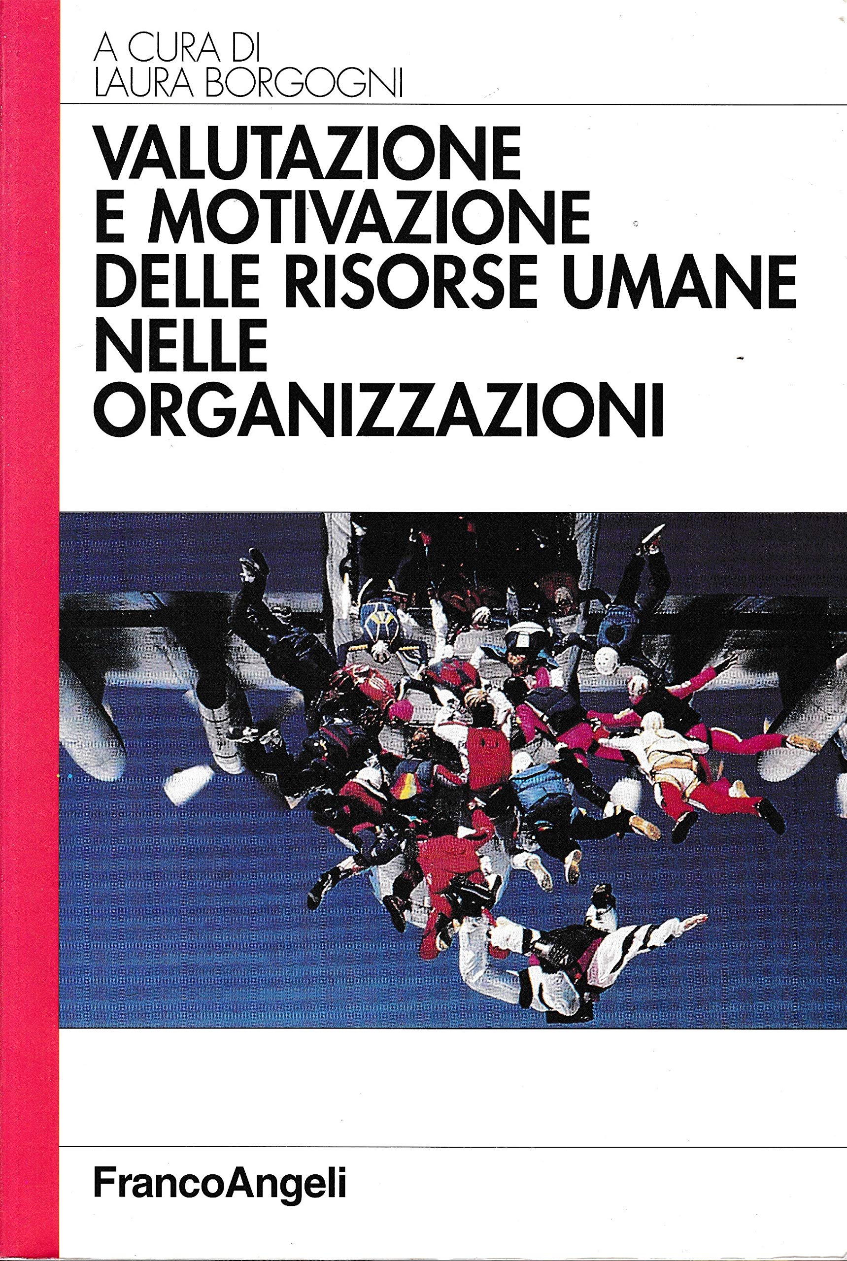 Valutazione e motivazione delle risorse umane nelle organizzazioni book