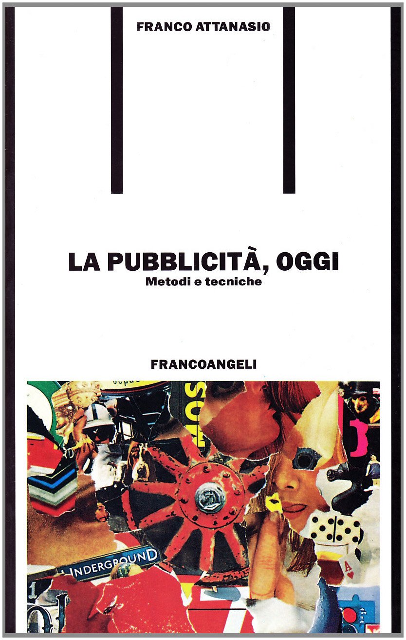 La pubblicità, oggi. Metodi e tecniche (Formazione permanente-Nuove tecniche, Band 2) Business, Finance & Career