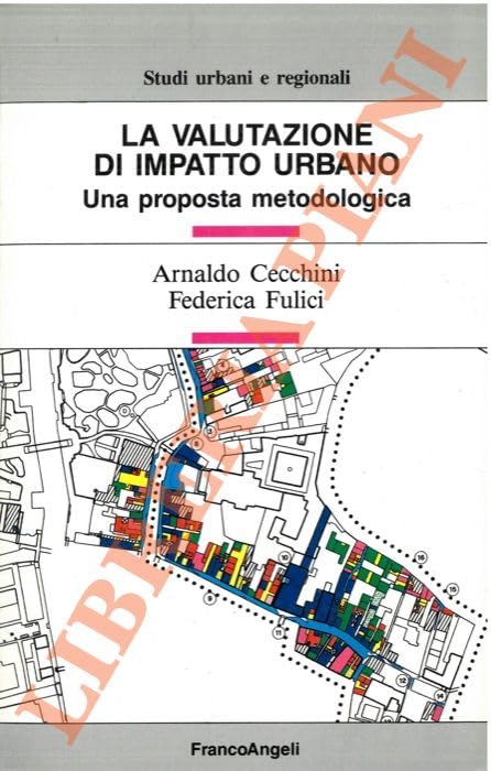 La valutazione di impatto urbano. Una proposta metodologica book