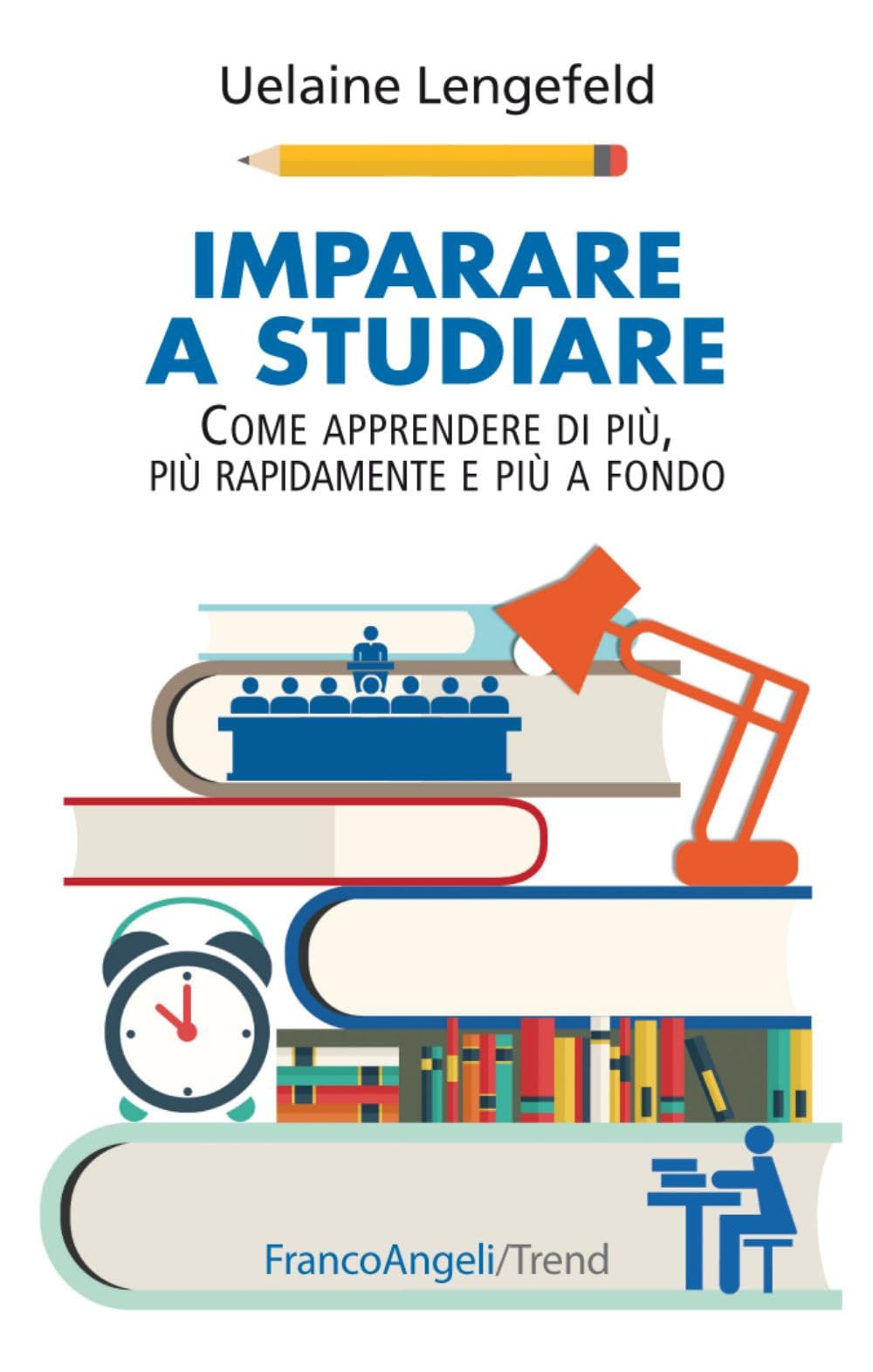 Imparare a studiare. Come imparare di più, più rapidamente, più a fondo book