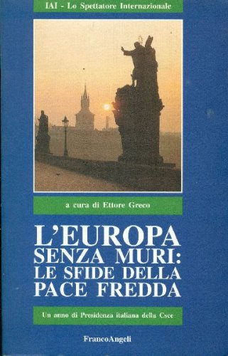 L'Europa senza muri: le sfide della pace fredda. Un anno di presidenza italiana della CSCE book