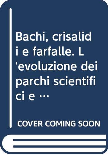 Bachi, crisalidi e farfalle. L'evoluzione dei parchi scientifici e tecnologici verso reti organizzative autoregolate book