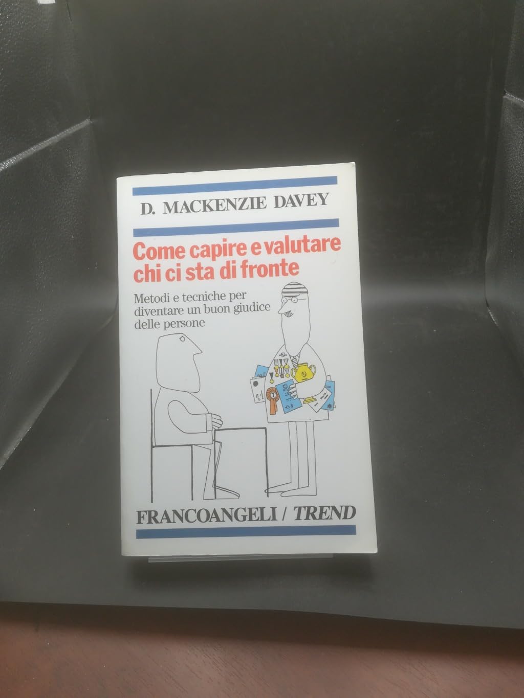 Come capire e valutare chi ci sta di fronte. Metodi e tecniche per diventare un buon giudice delle persone (Trend, Band 39) Books