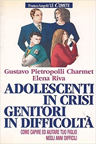Adolescenti in crisi, genitori in difficoltà (Le comete, Band 18) Psychology