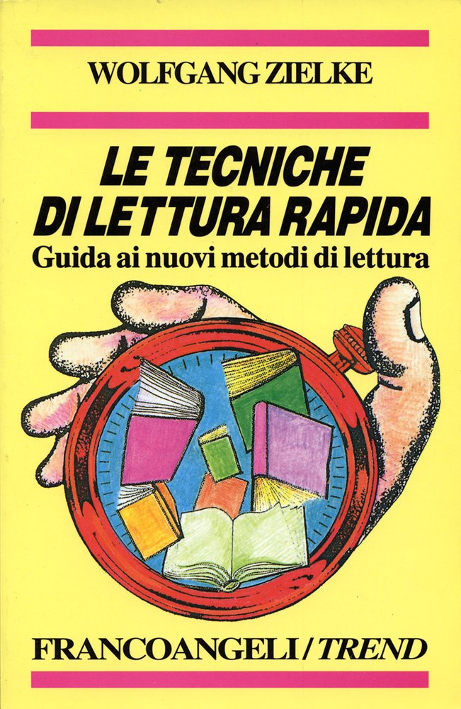Le tecniche di lettura rapida. Guida ai nuovi metodi di lettura book